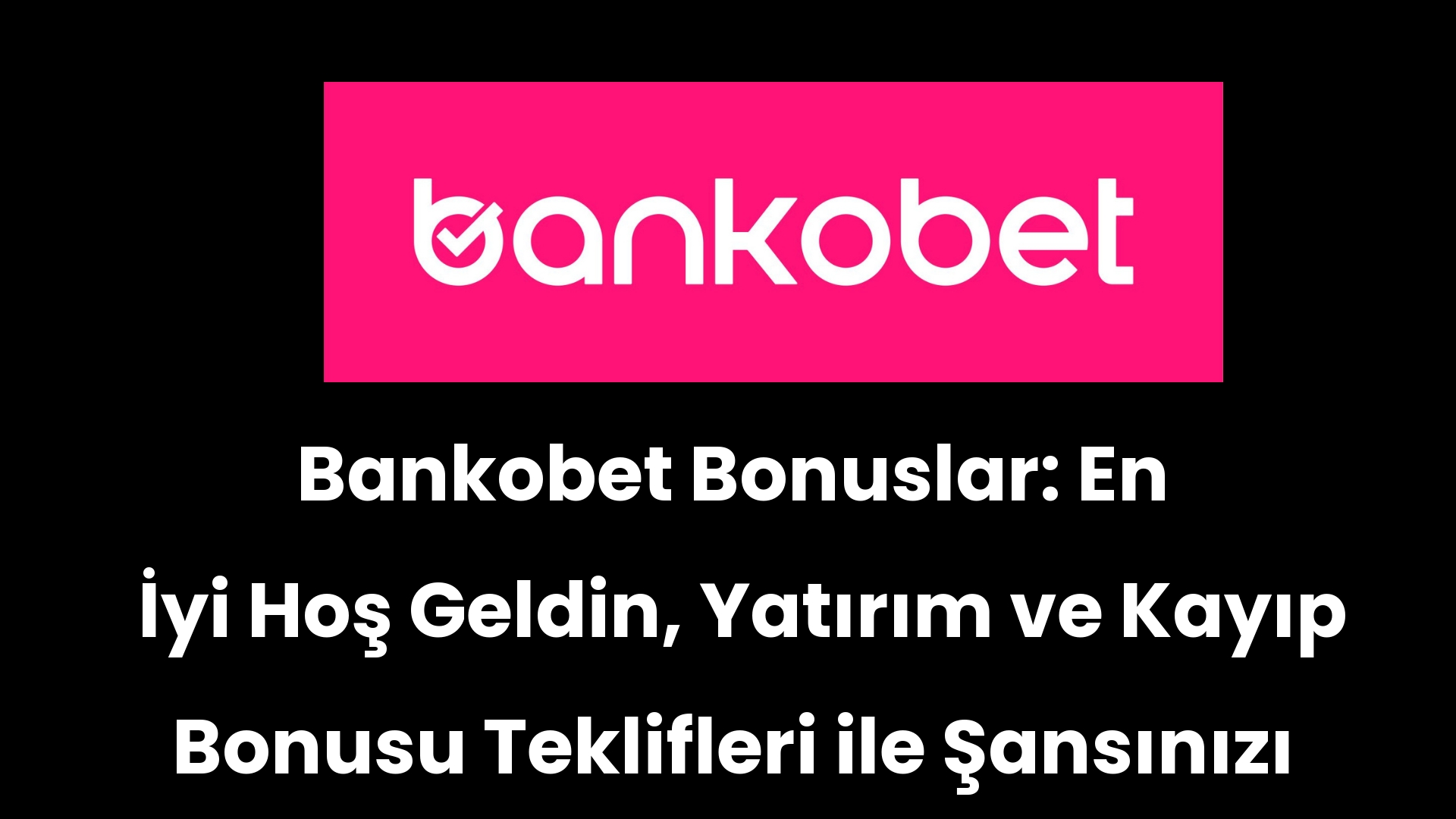 bankobet bonuslar en iyi hos geldin yatirim ve kayip bonusu teklifleri ile sansinizi artirin 70 1