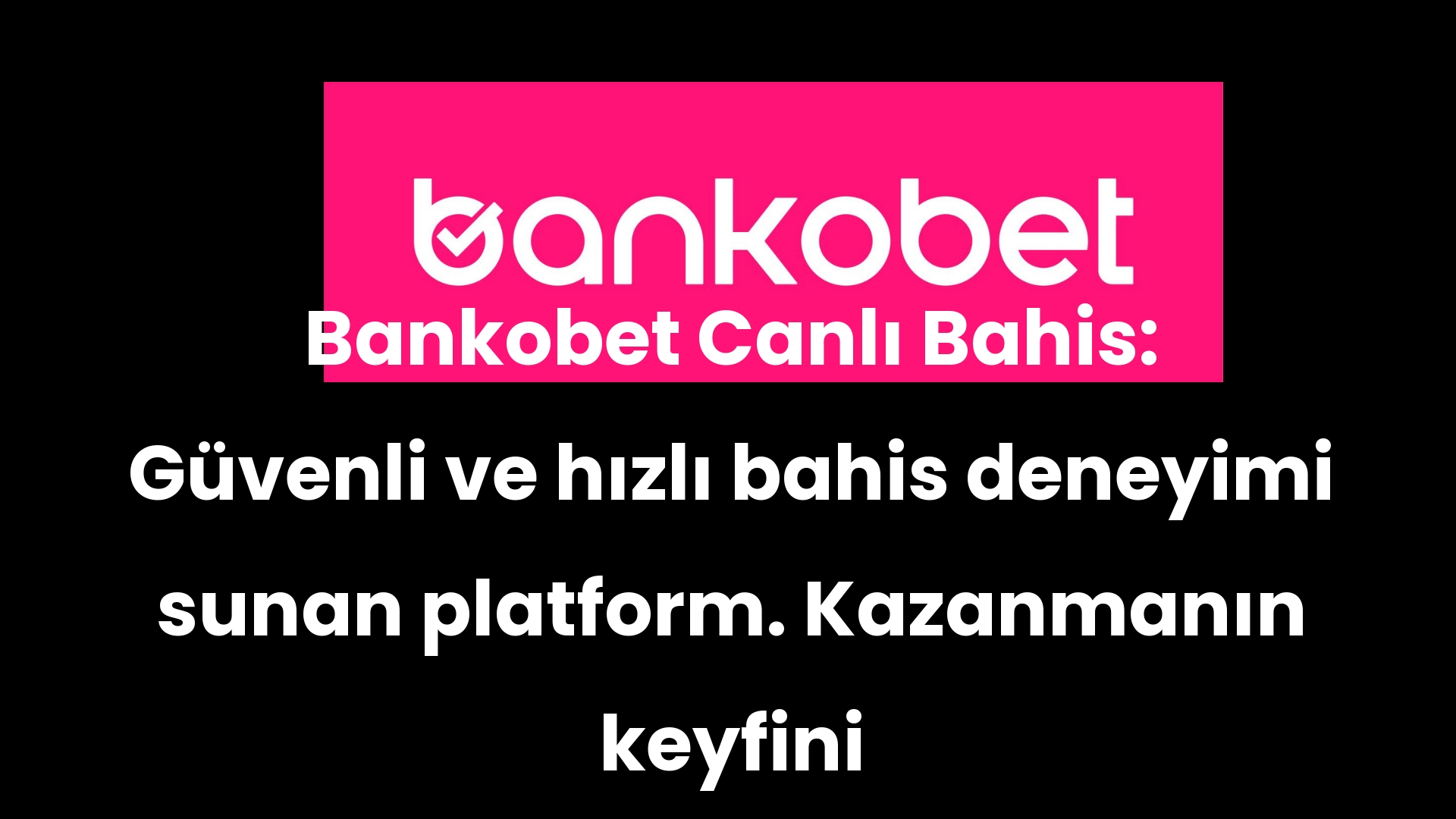 bankobet canli bahis guvenli ve hizli bahis deneyimi sunan platform kazanmanin keyfini cikarin 55