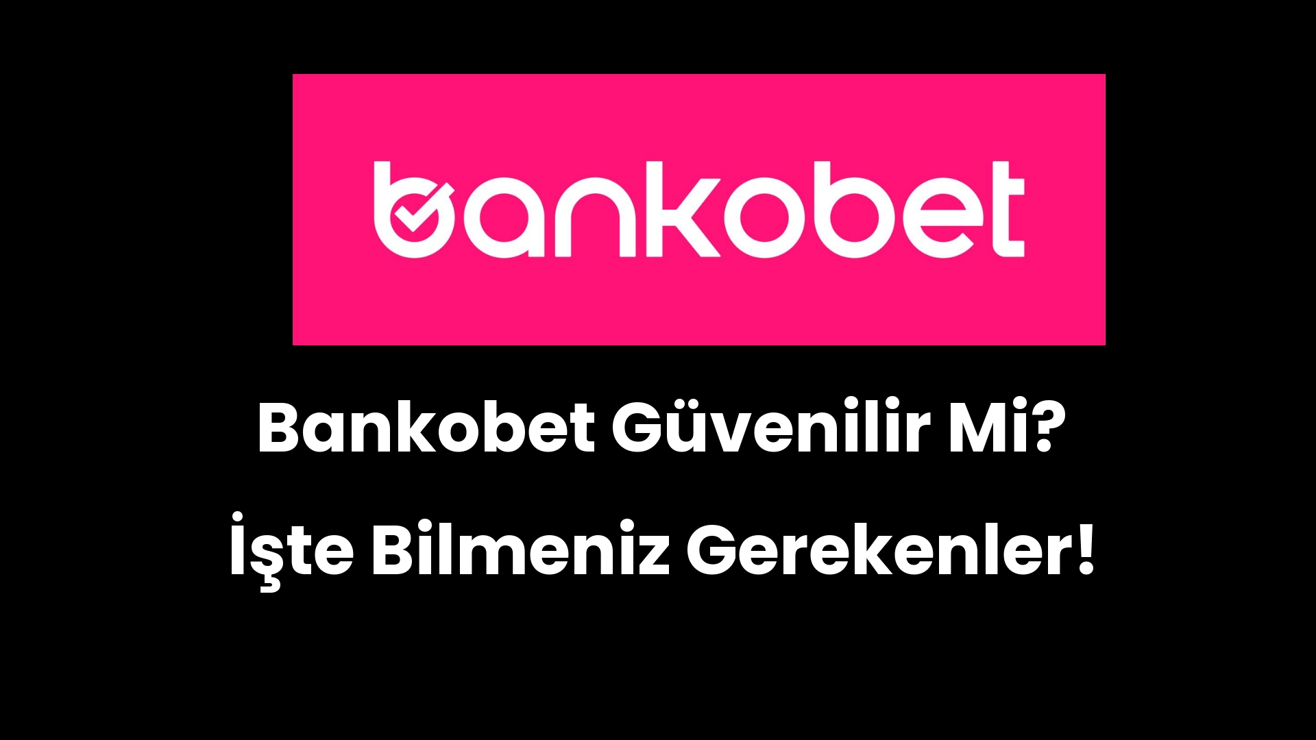 bankobet guvenilir mi iste bilmeniz gerekenler 71