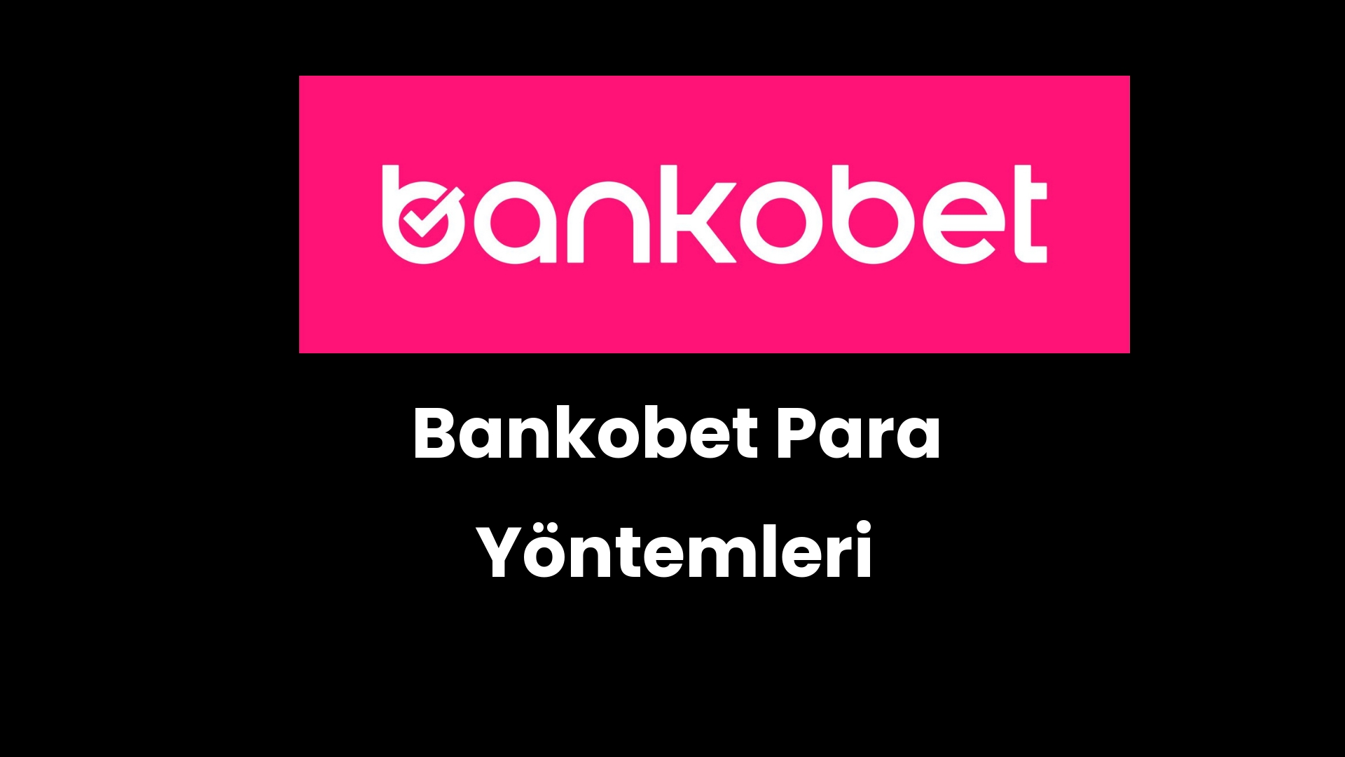 bankobet para yontemleri 68